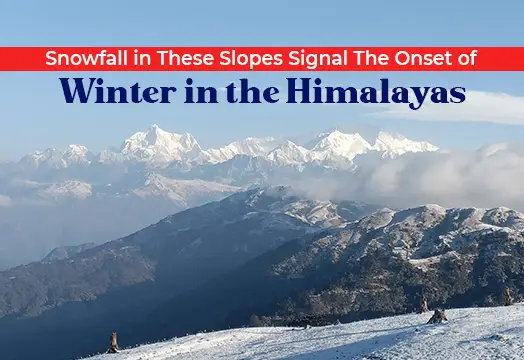 Snowfall in These Slopes Signal The Onset of Winter in the Himalayas